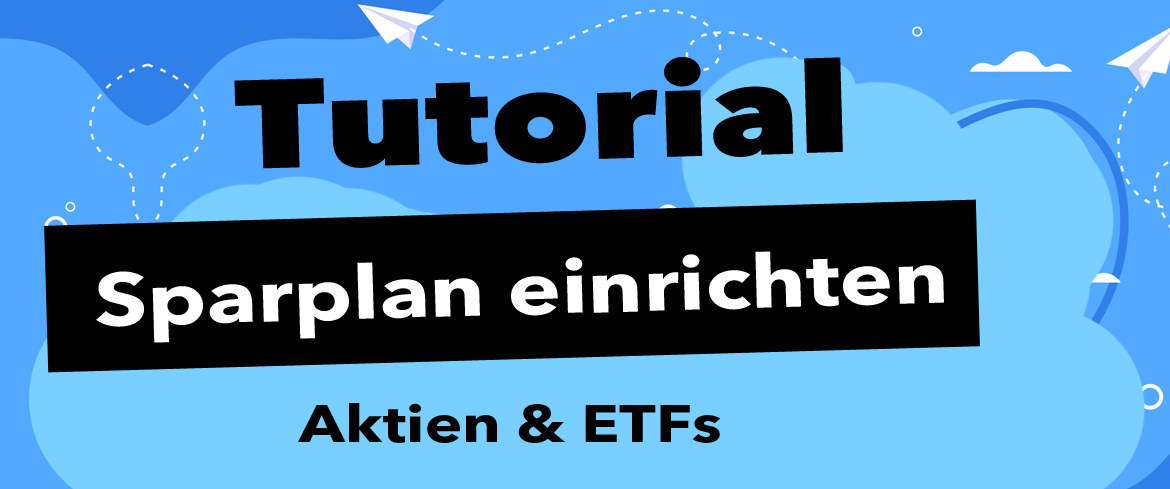 Aktien und ETF Sparplan einrichten